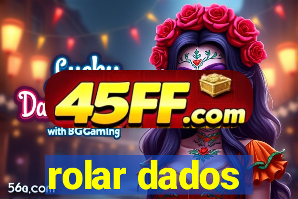 rolar dados